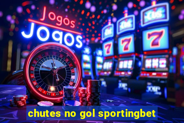 chutes no gol sportingbet